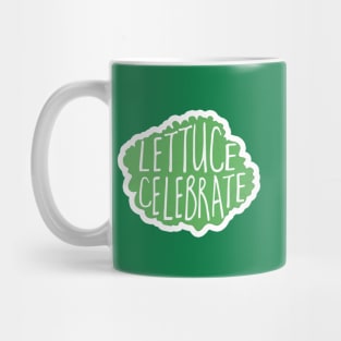 Lettuce Celebrate - funny food pun Mug